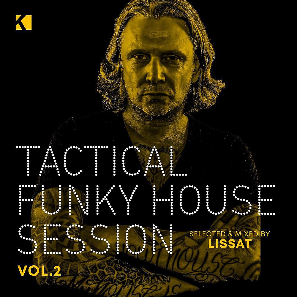 Постер альбома Tactical Funky House Session, Vol. 2 (Mixed by Jens Lissat)