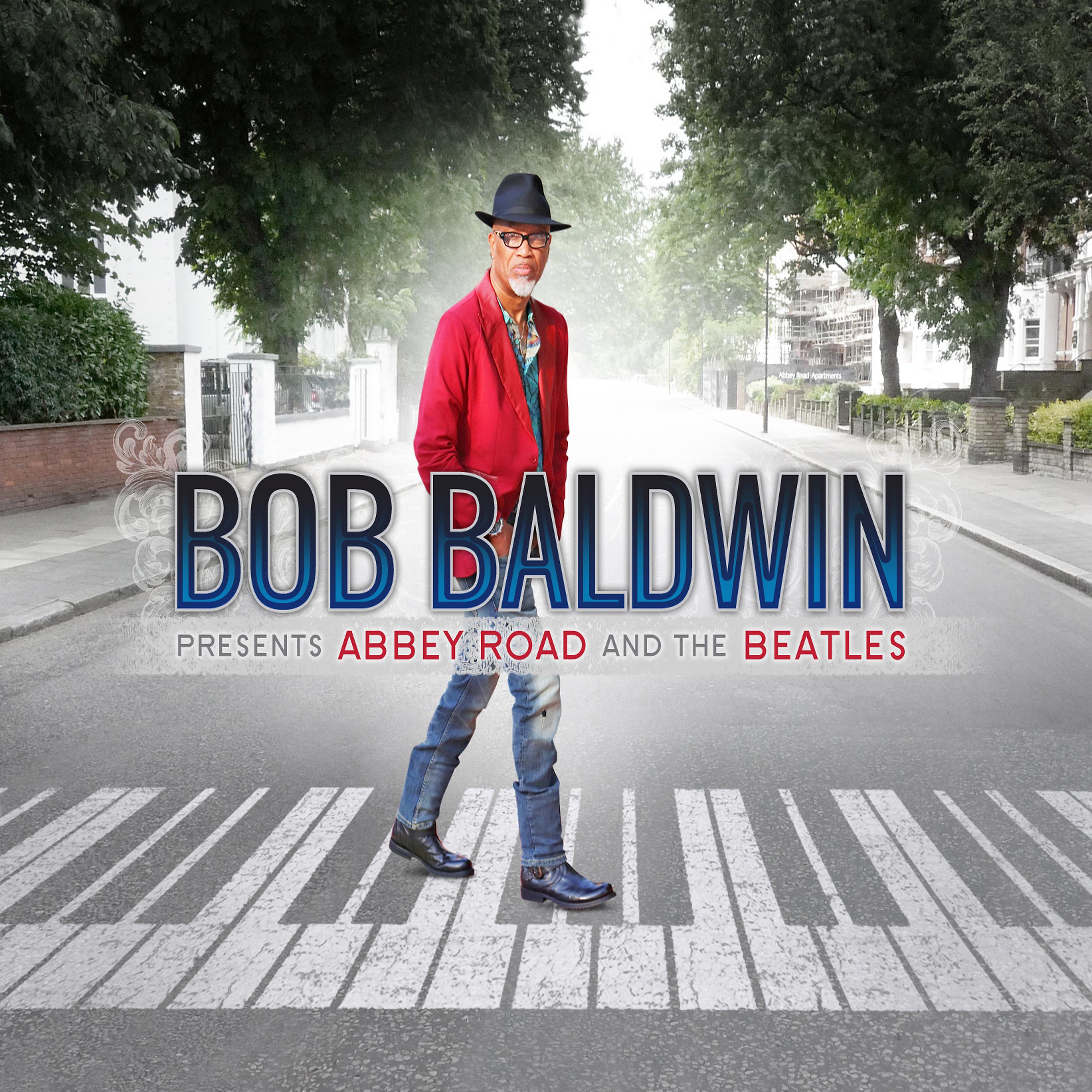 Постер альбома Bob Baldwin Presents Abbey Road and The Beatles