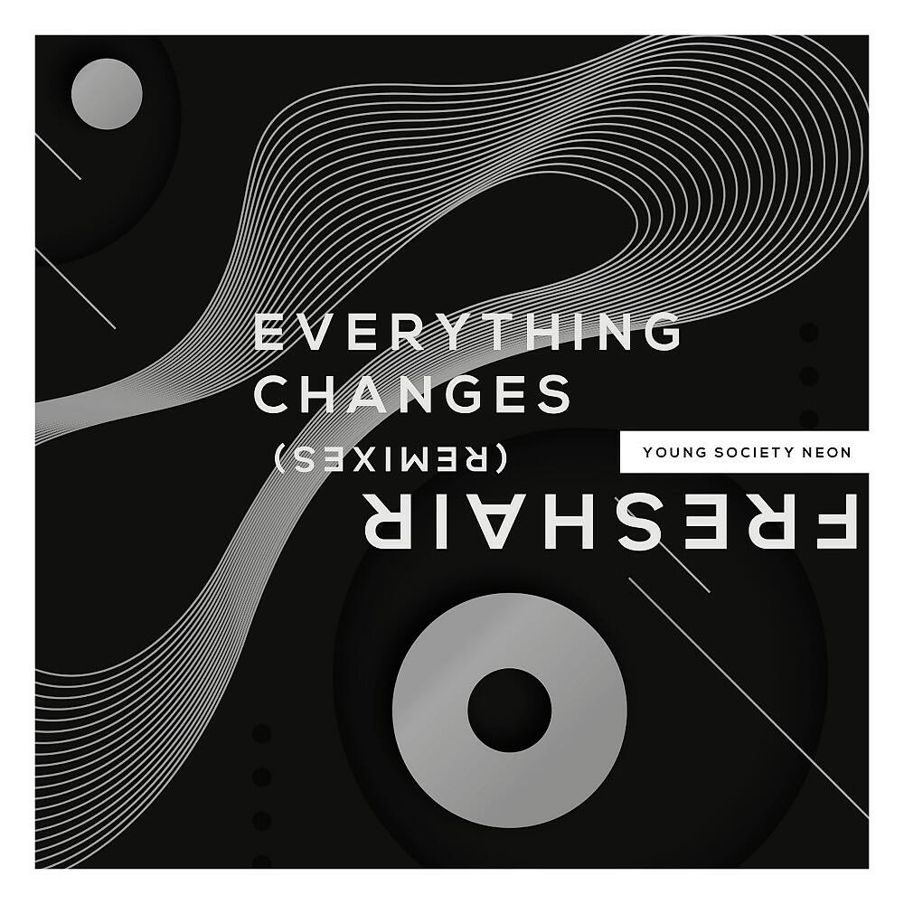 Freshair - Everything Changes (Elektroluchs Too Broken for Changes Remix)