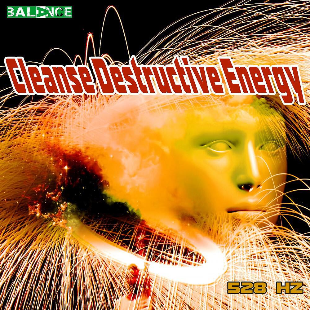 528 hz - Cleanse Destructive Energy Phase 10