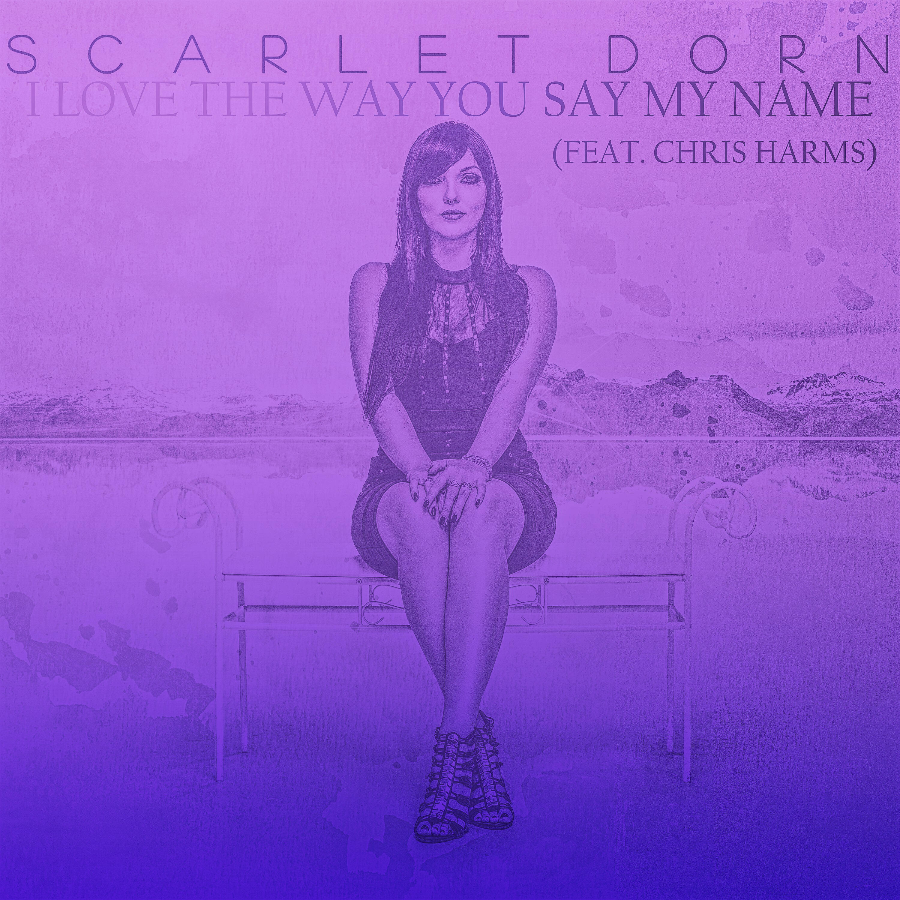 Scarlet Dorn - I Love the Way You Say My Name