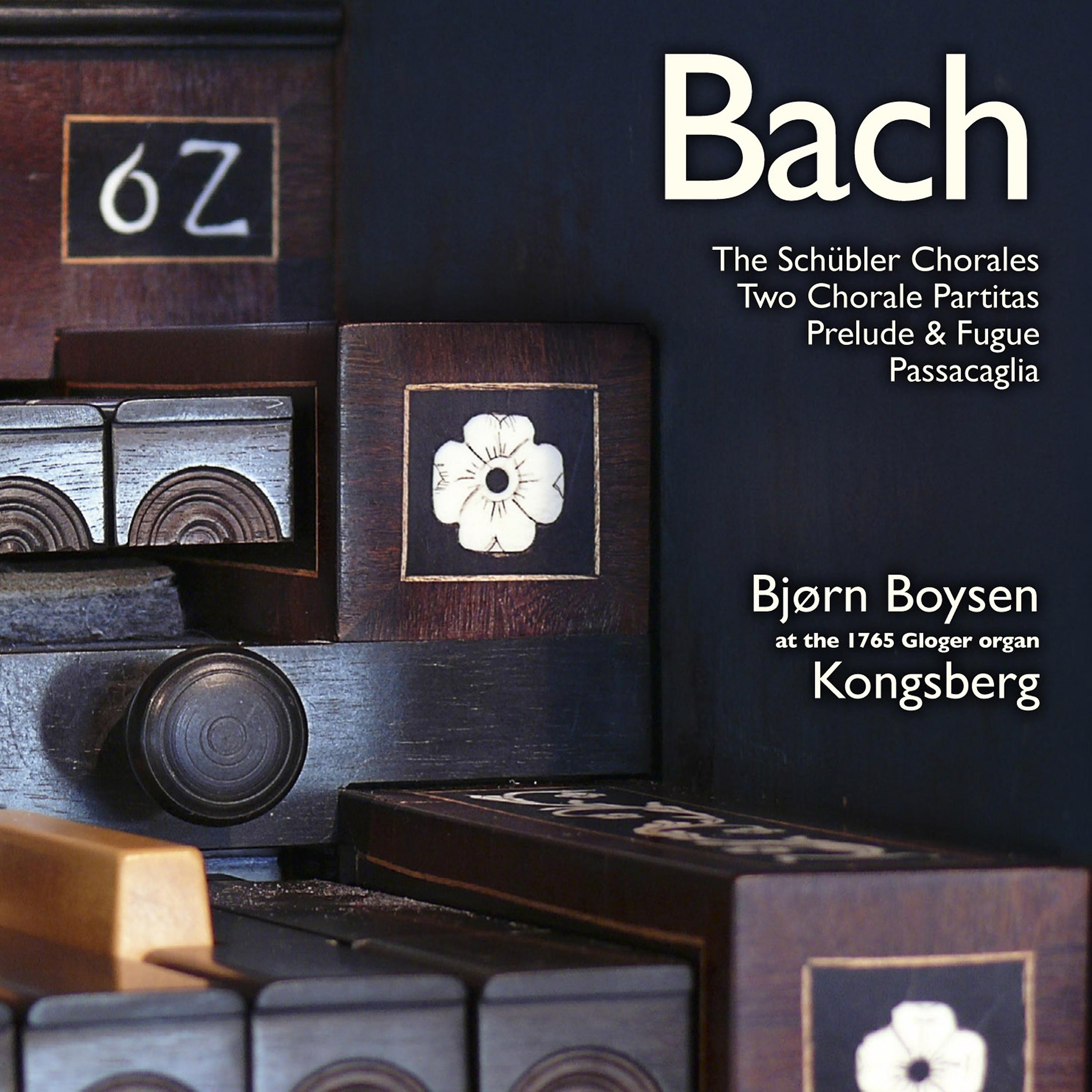 Постер альбома Bach: The Schübler Chorales, Two Chorale Partitas, Prelude & Fugue, Passacaglia