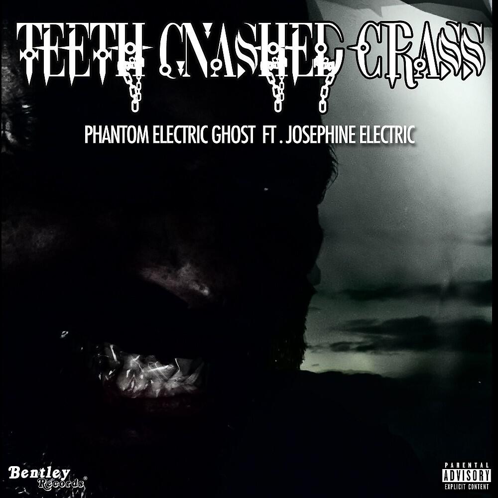 Phantom Electric Ghost - Teeth Gnashed Crass