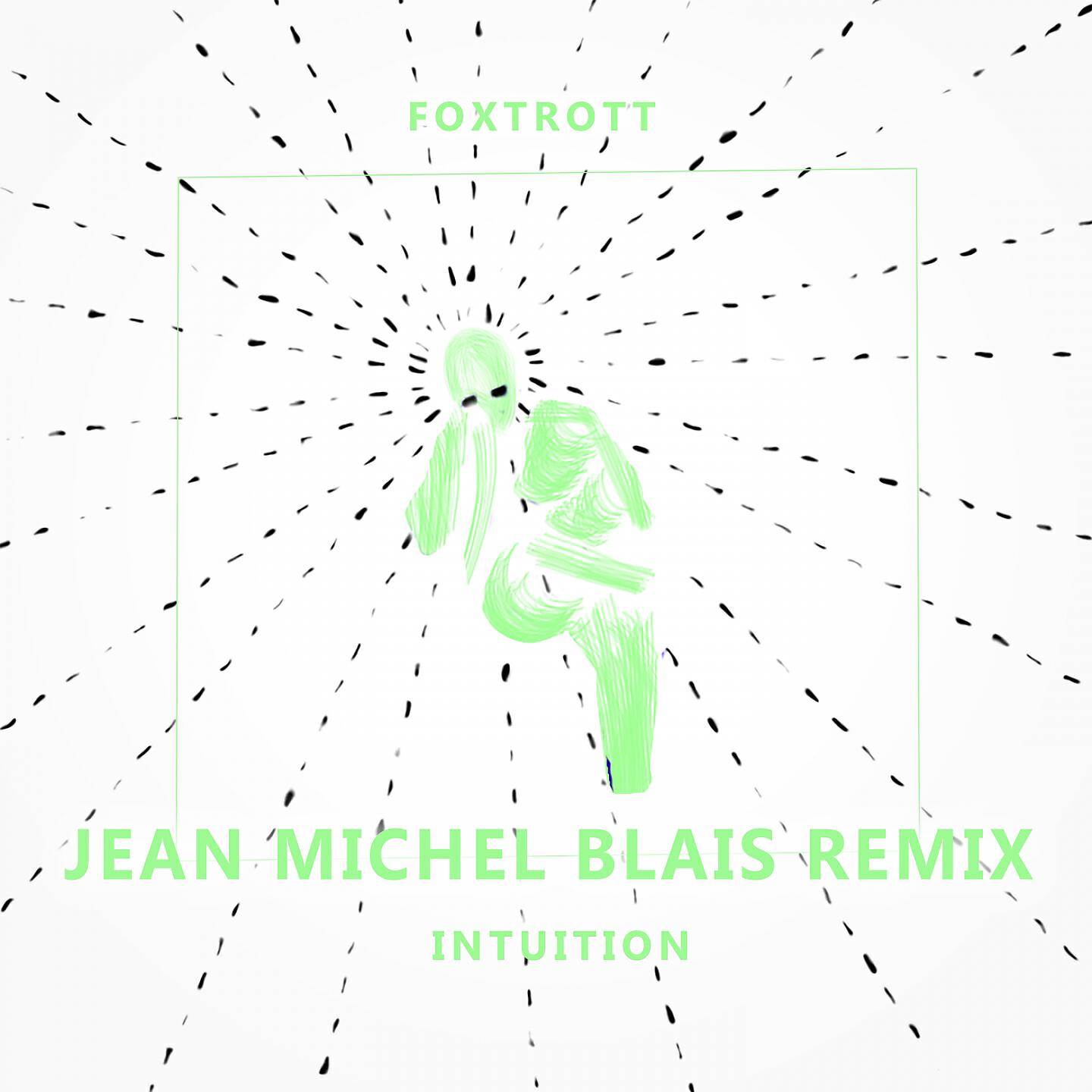 FOXTROTT - Intuition (Jean-Michel Blais Remix)