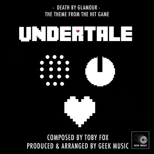 Geek Music - Undertale - Death By Glamour