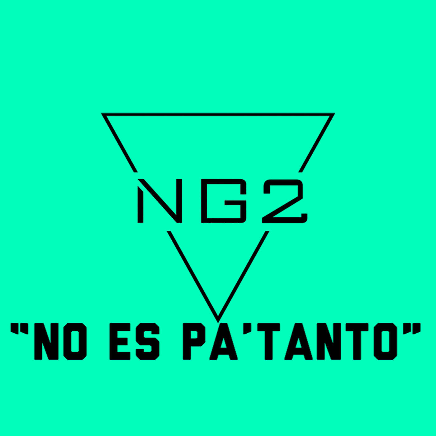 NG2 - No Es Pa Tanto