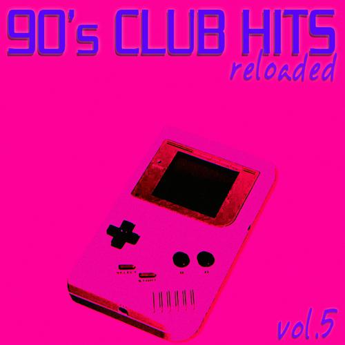 Постер альбома 90's Club Hits Reloaded, Vol.5