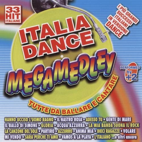 Постер альбома Italia Dance Megamedley - Tutte Da Ballare E Cantare