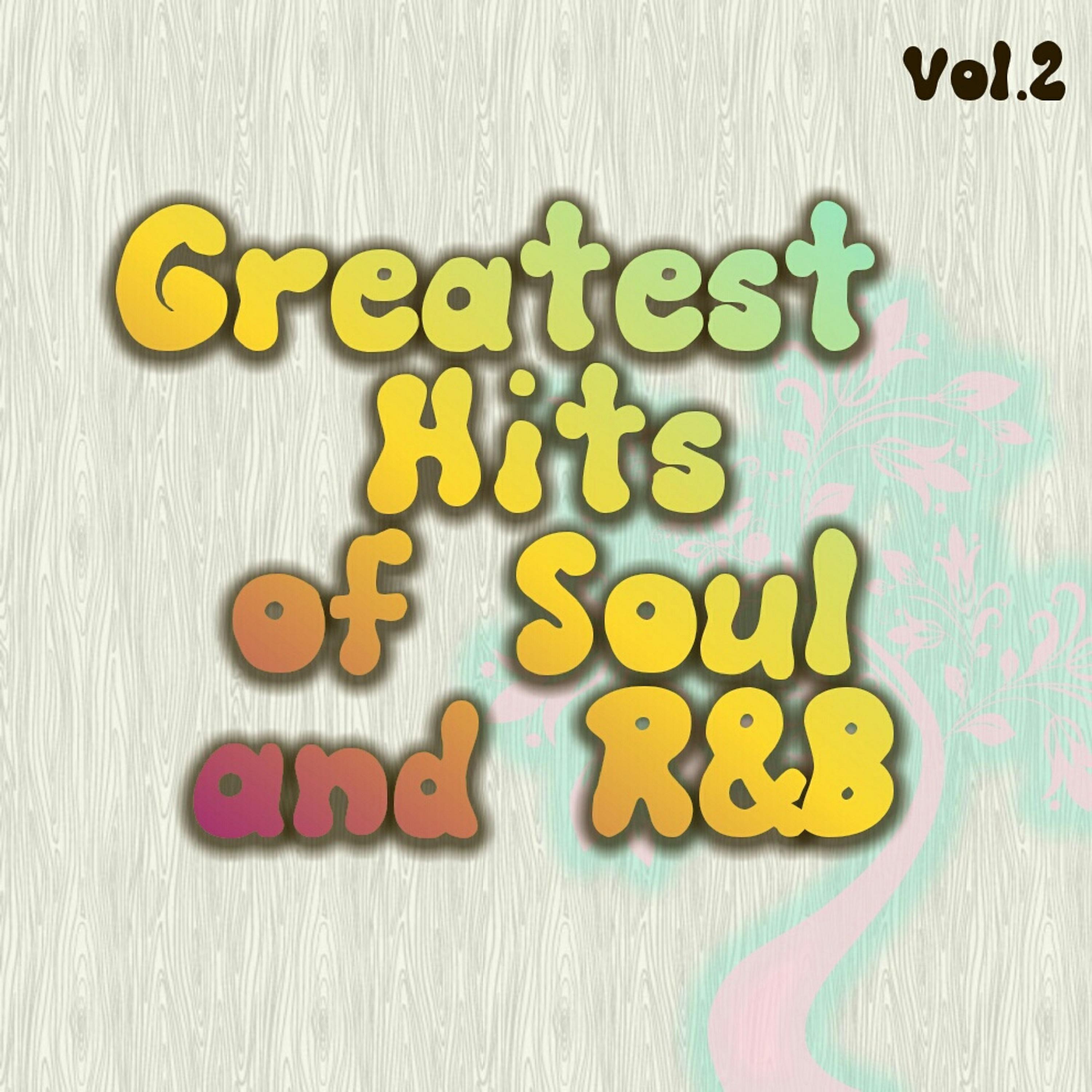 Постер альбома Greatest Hits of Soul and R&B Vol. 2