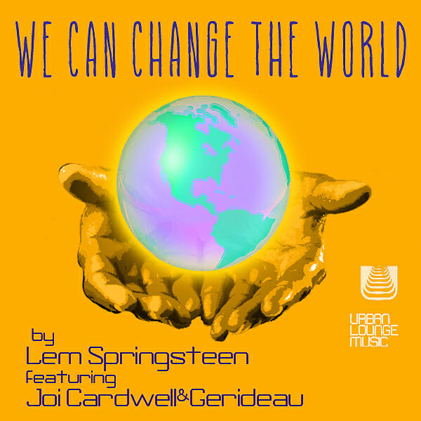 Lem Springsteen - We Can Change The World (feat. Joi Cardwell & Gerideau) (DJ dub)