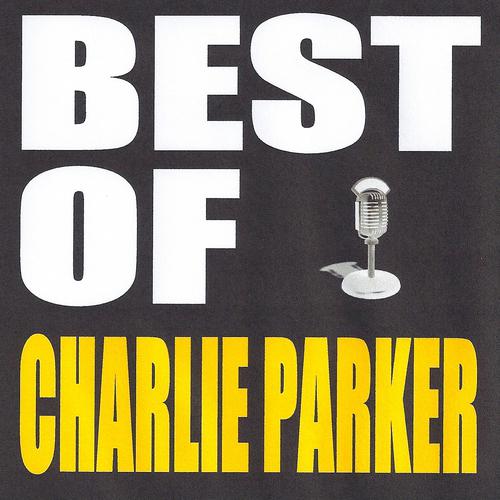 Постер альбома Best of Charlie Parker