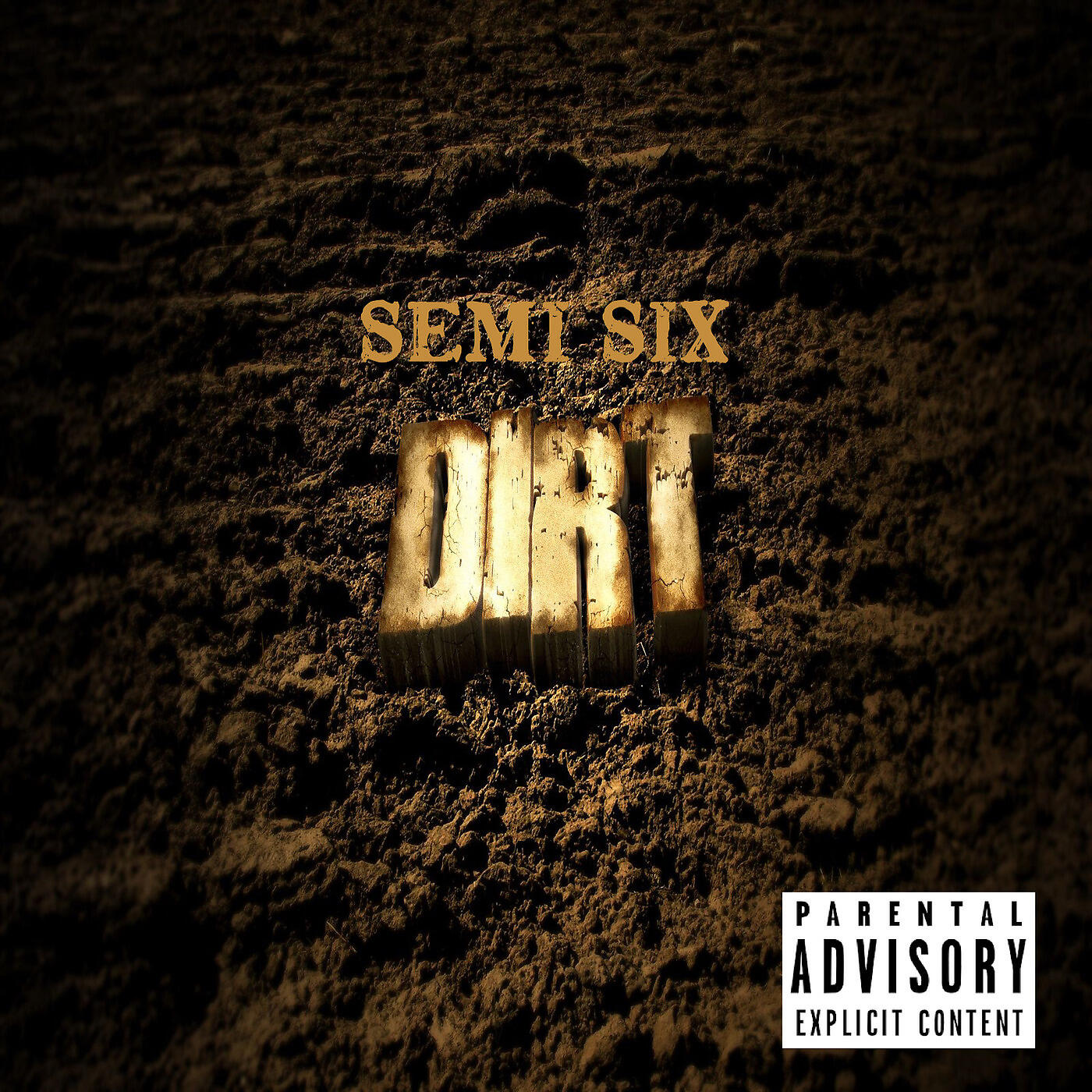 Semi Six - Dirt