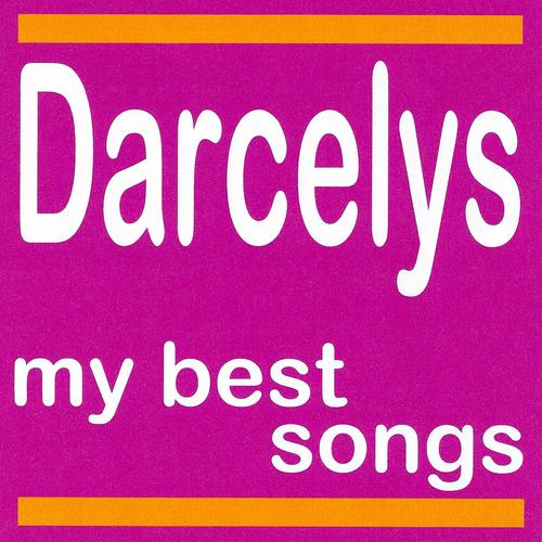 Постер альбома My Best Songs - Darcelys