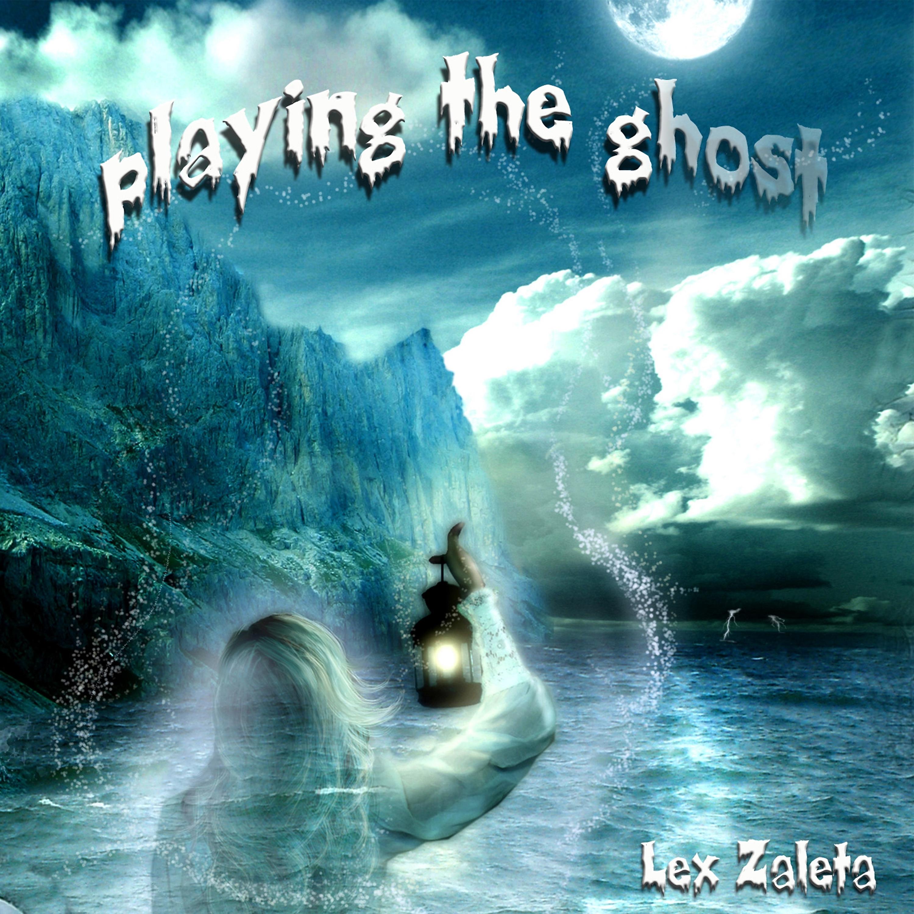 Постер альбома Playing the Ghost