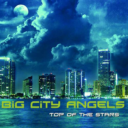 Big City Angels - Top of the Stars (Houze Bandits Versus Scott Guscio Remix Edit)