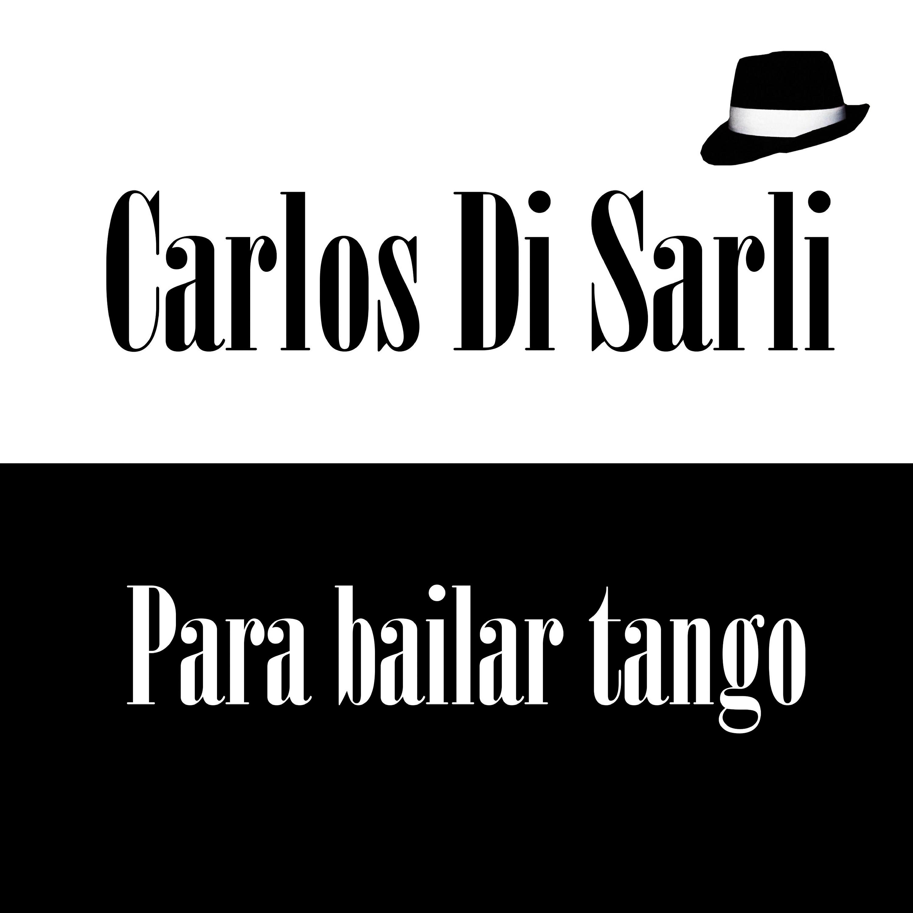 Постер альбома Carlos Di Sarli: Para Bailar Tango