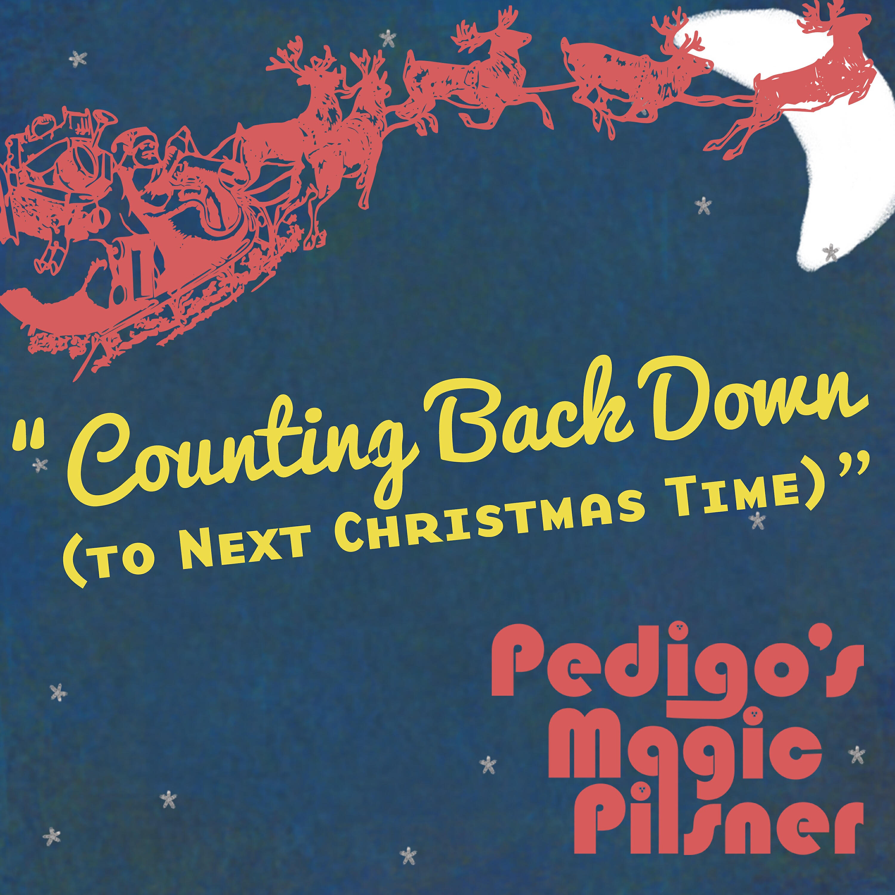 John Pedigo's Magic Pilsner - Counting Back Down (To Next Christmas Time)