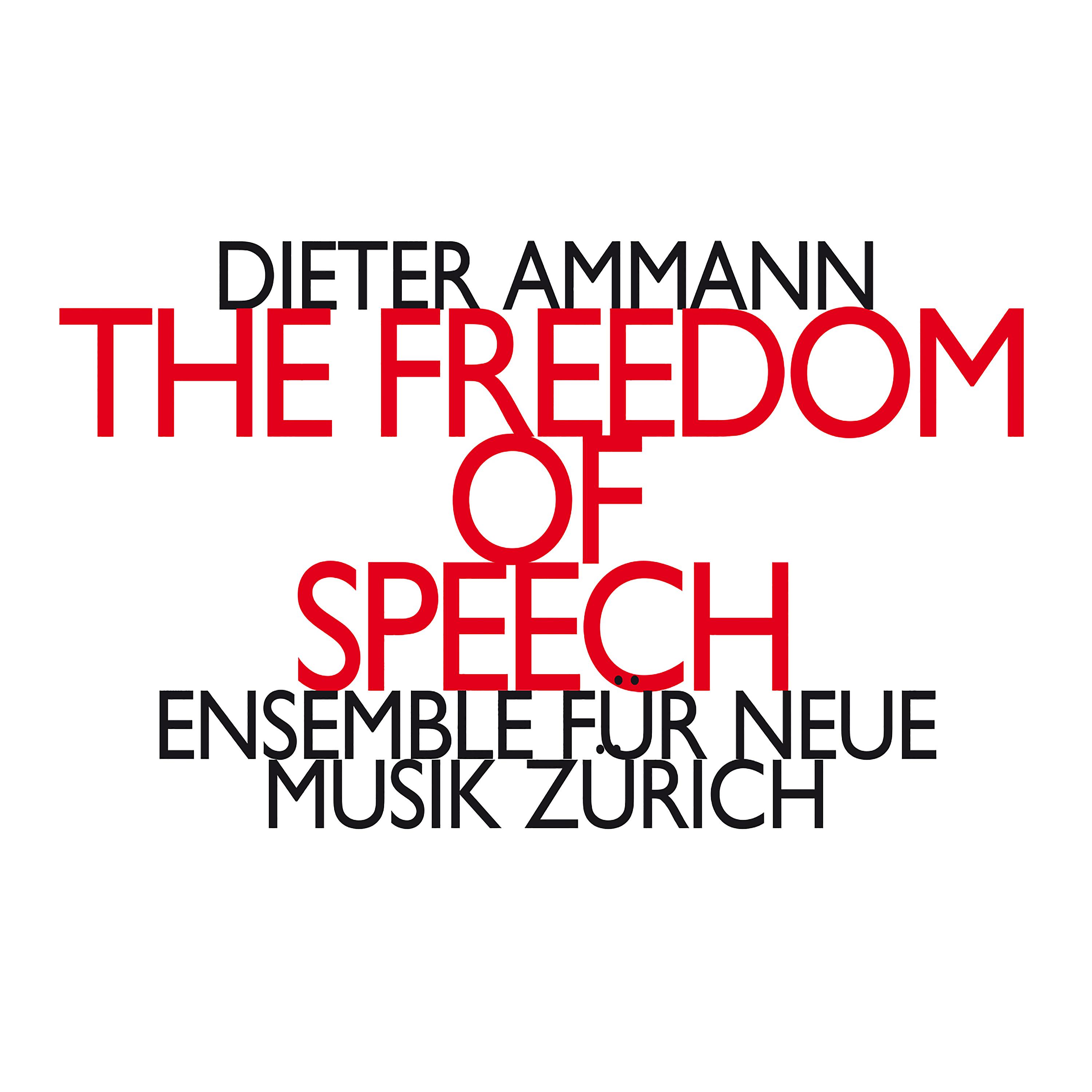 Постер альбома Dieter Ammann: The Freedom of Speech