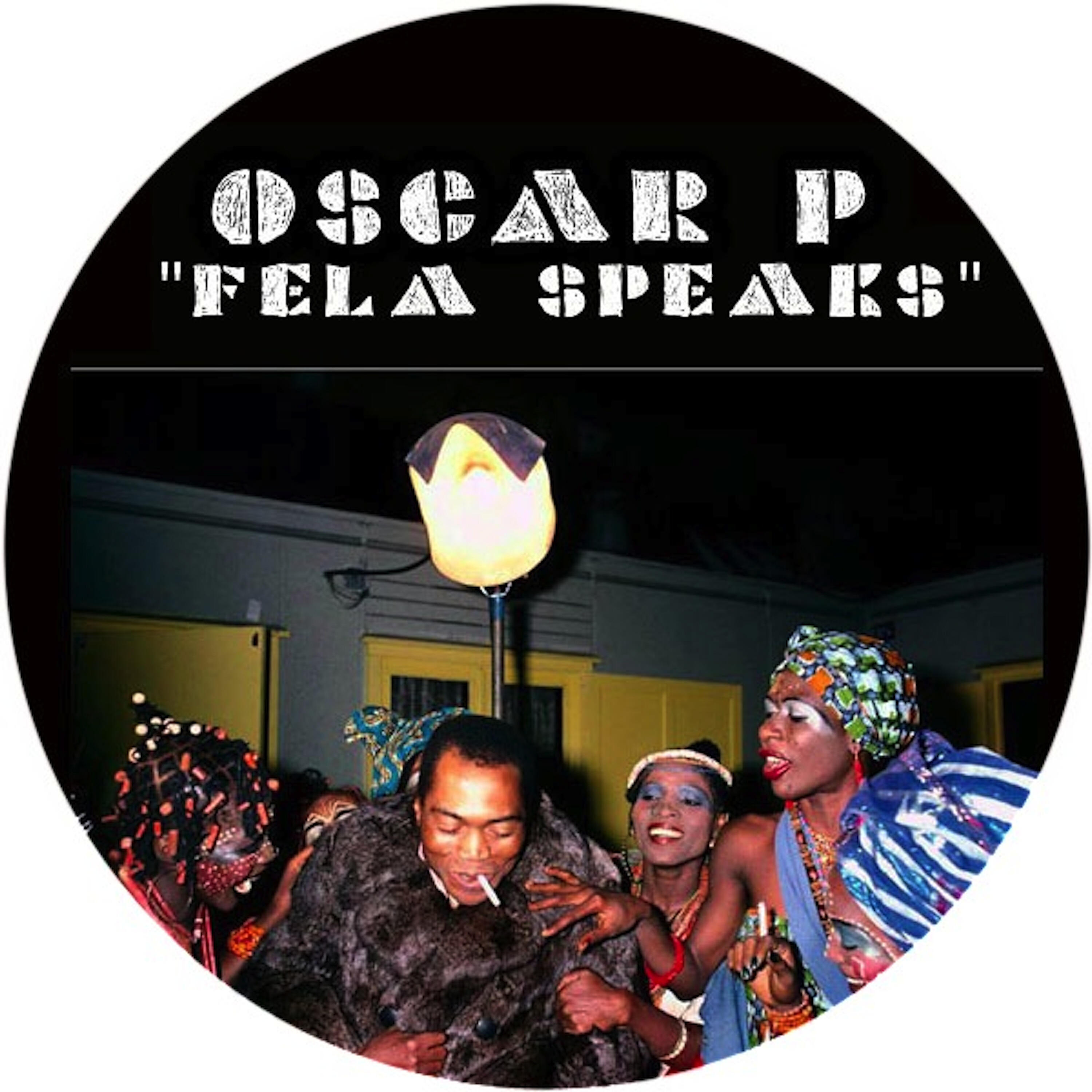 Oscar P - Fela Speak (Realkuesoul Deep Mix)