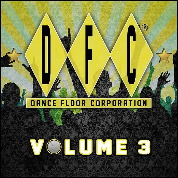 Постер альбома DFC Vol. 3 (30 Classics from Dance Floor Corporation)