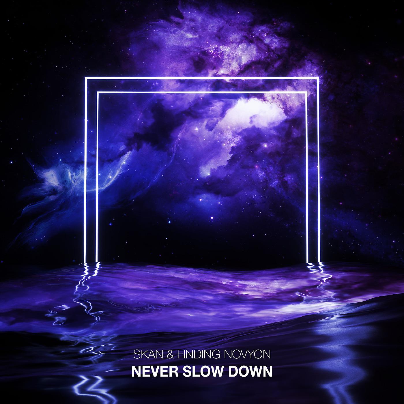 Постер альбома Never Slow Down