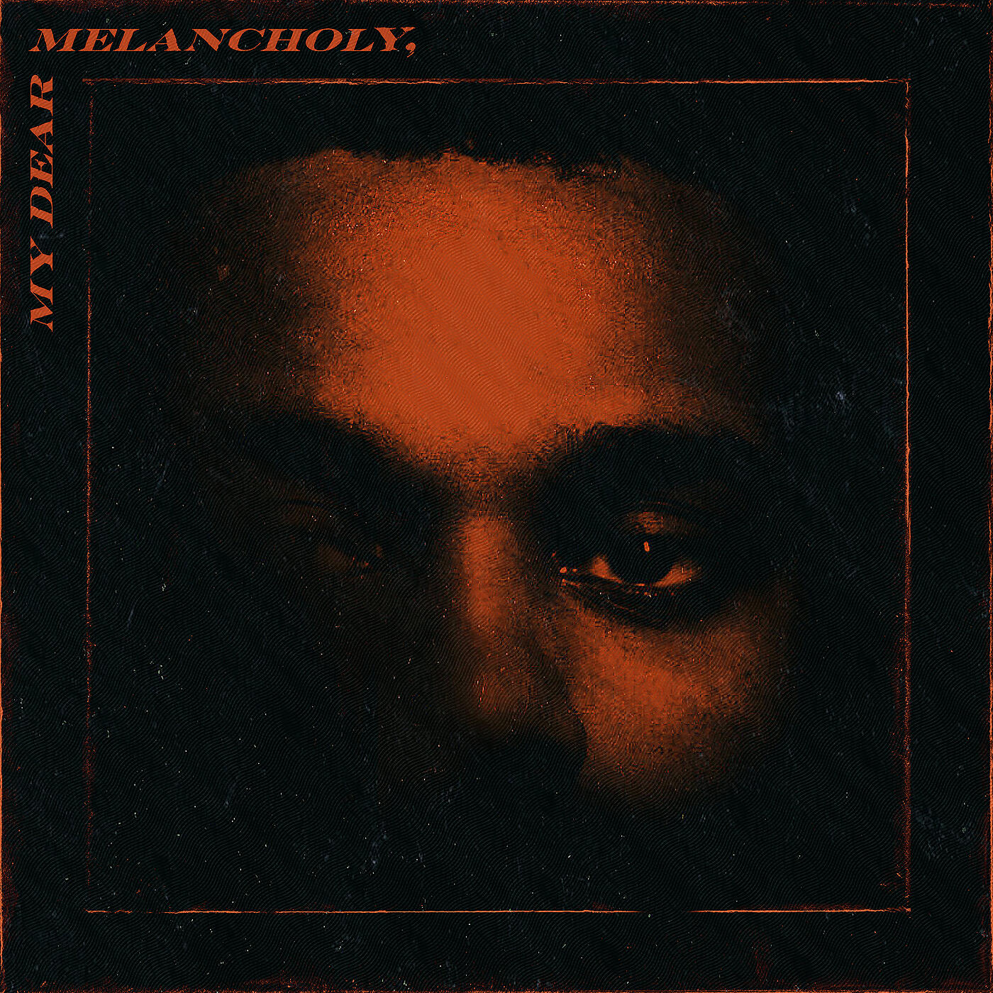 Постер альбома My Dear Melancholy,