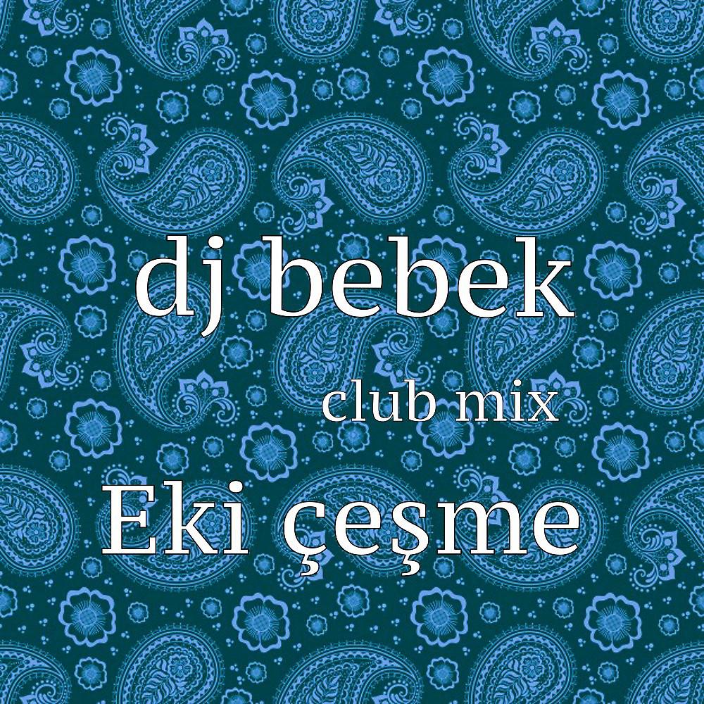 Постер альбома Eki çeşme (Club Mix)
