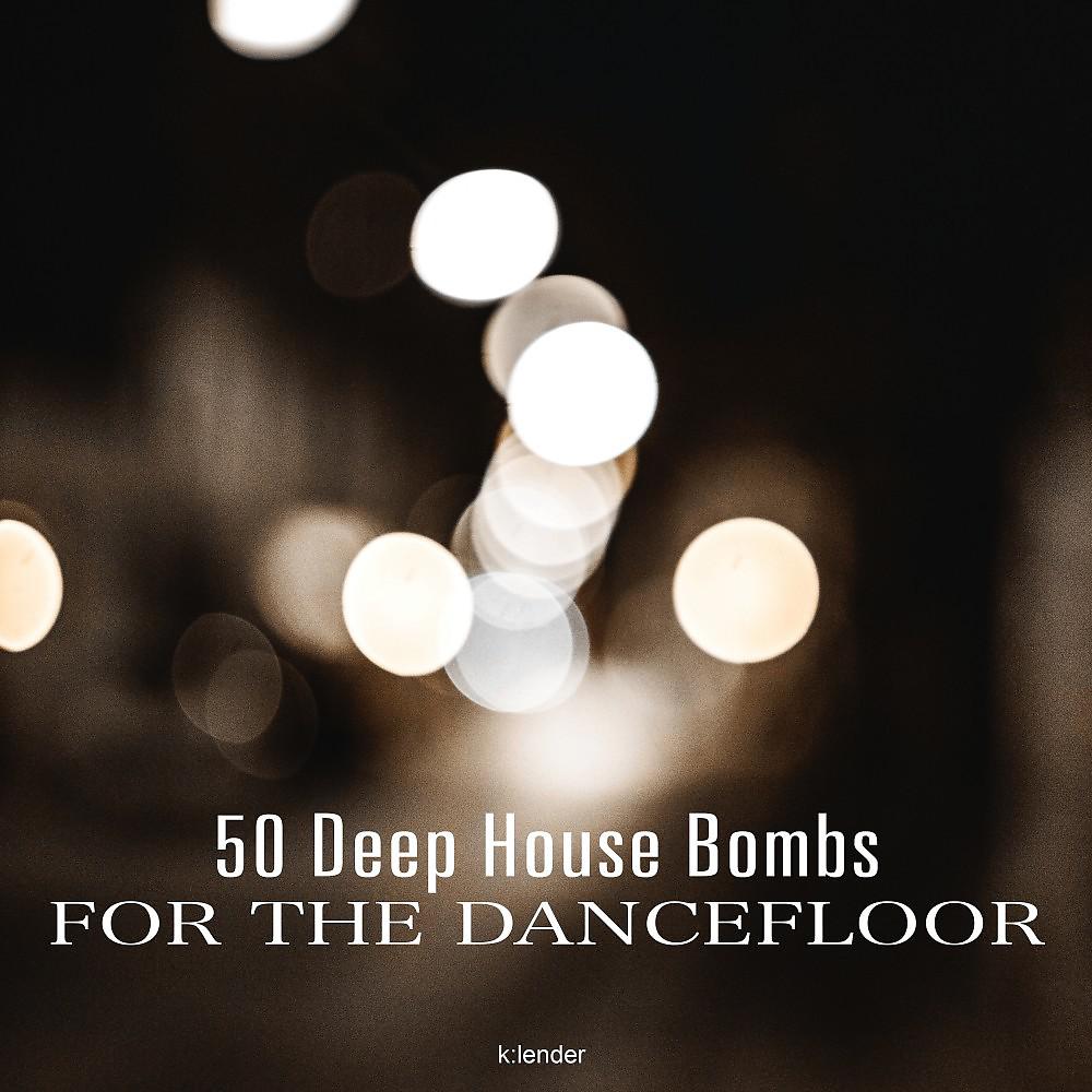 Постер альбома 50 Deep House Bombs for the Dancefloor
