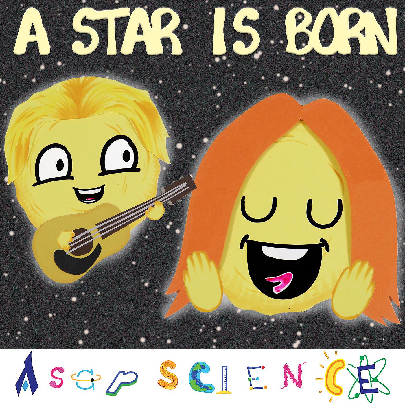 Постер альбома A Star Is Born, Literally (Science Parody)
