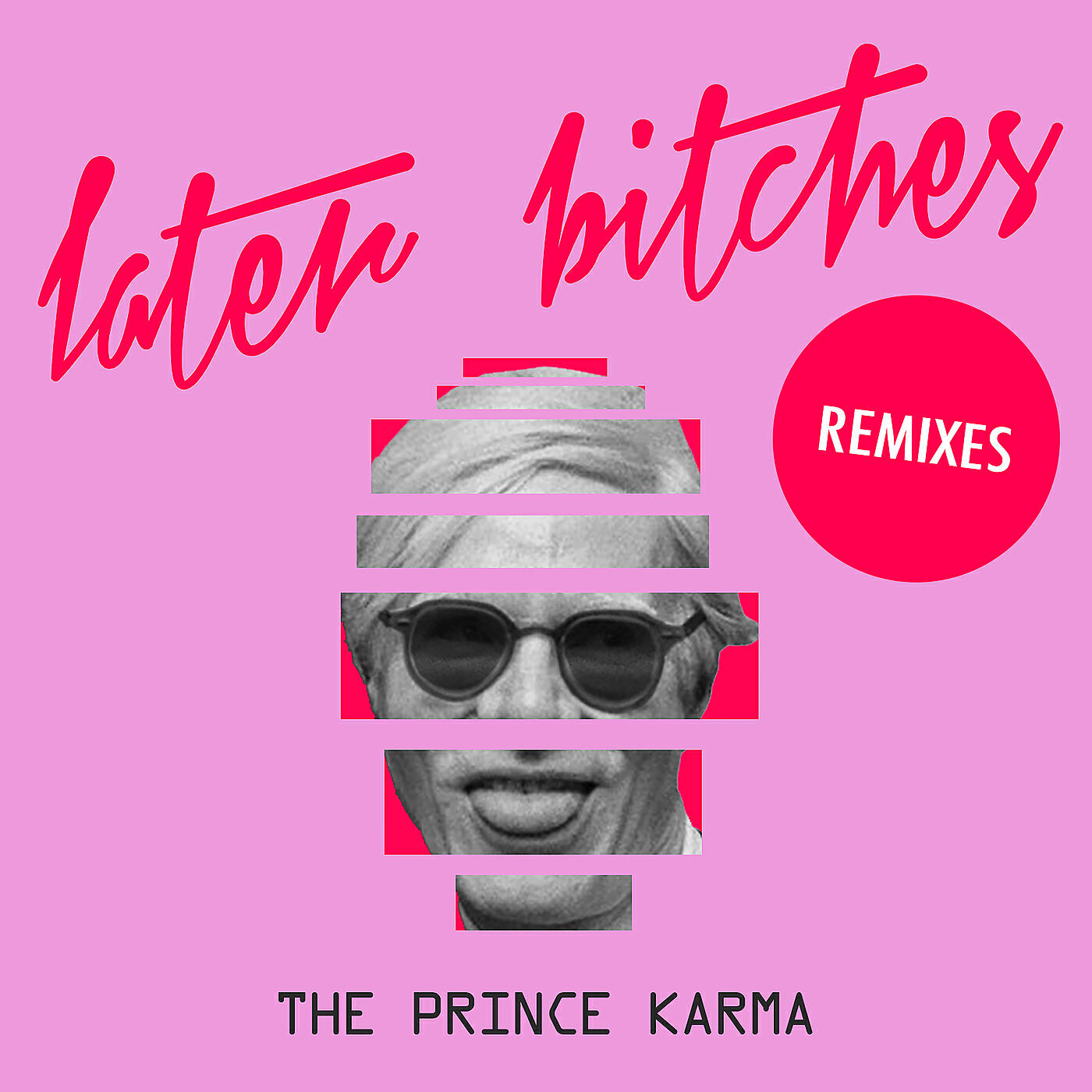 The Prince Karma - Later Bitches (DNF Remix)