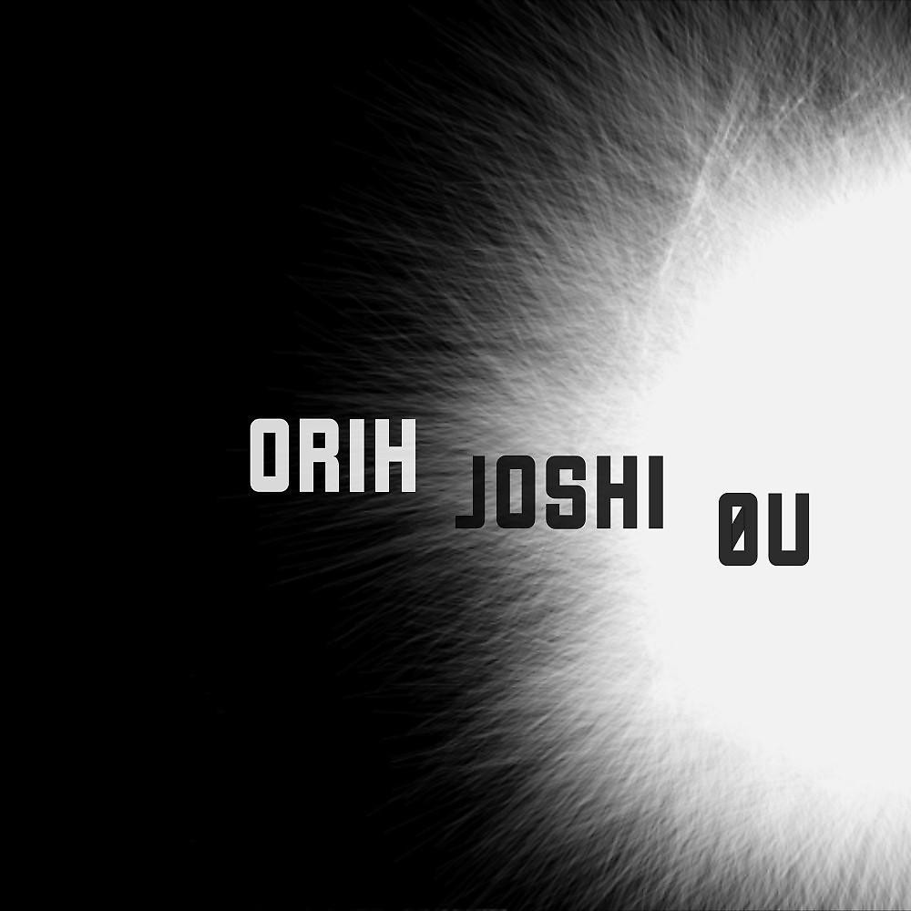 Постер альбома Orih Joshi