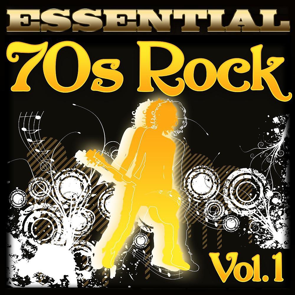 Постер альбома Essential 70s Rock Hits, Vol. 1