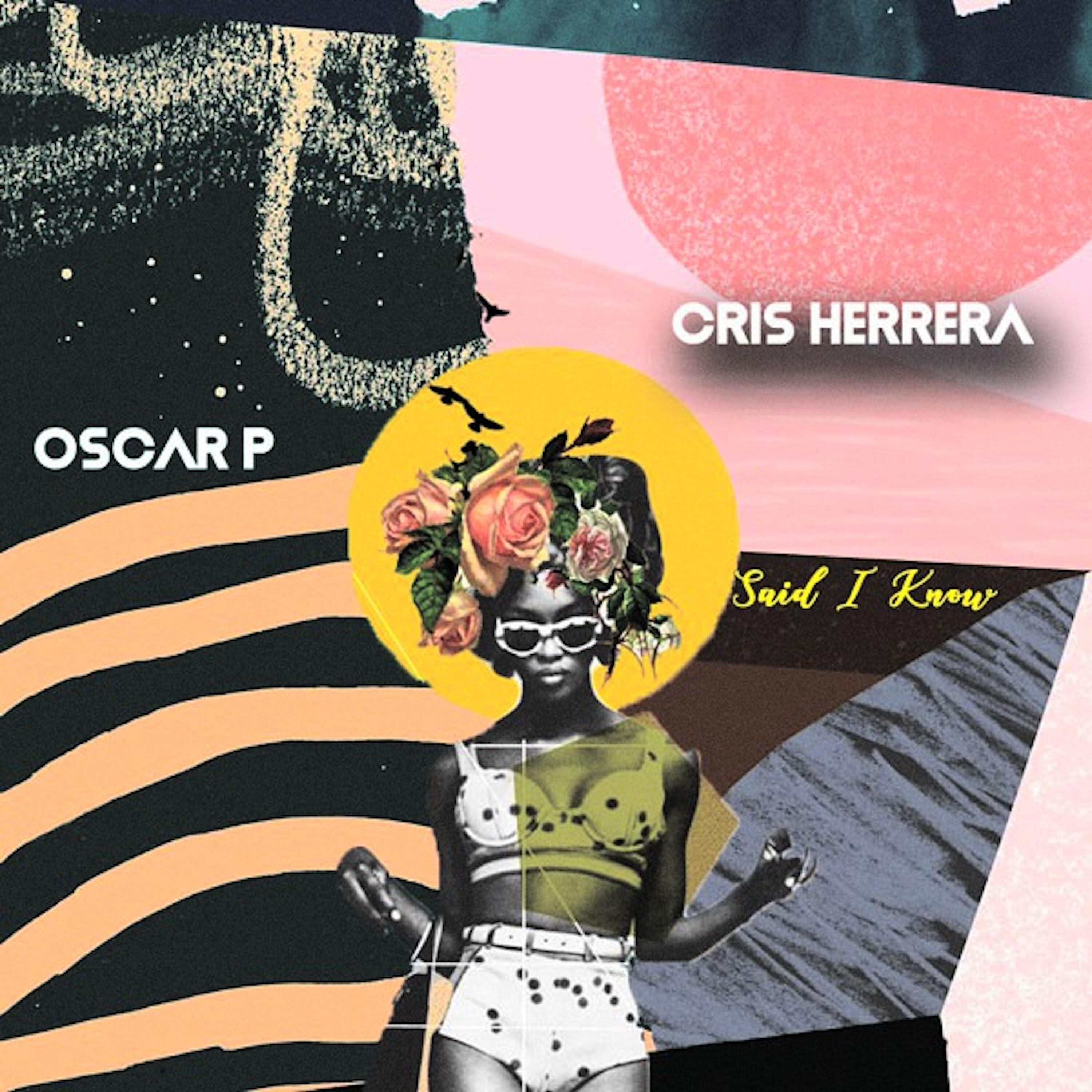 Oscar P - Said I Know (Homero Espinosa Moulton Dub)