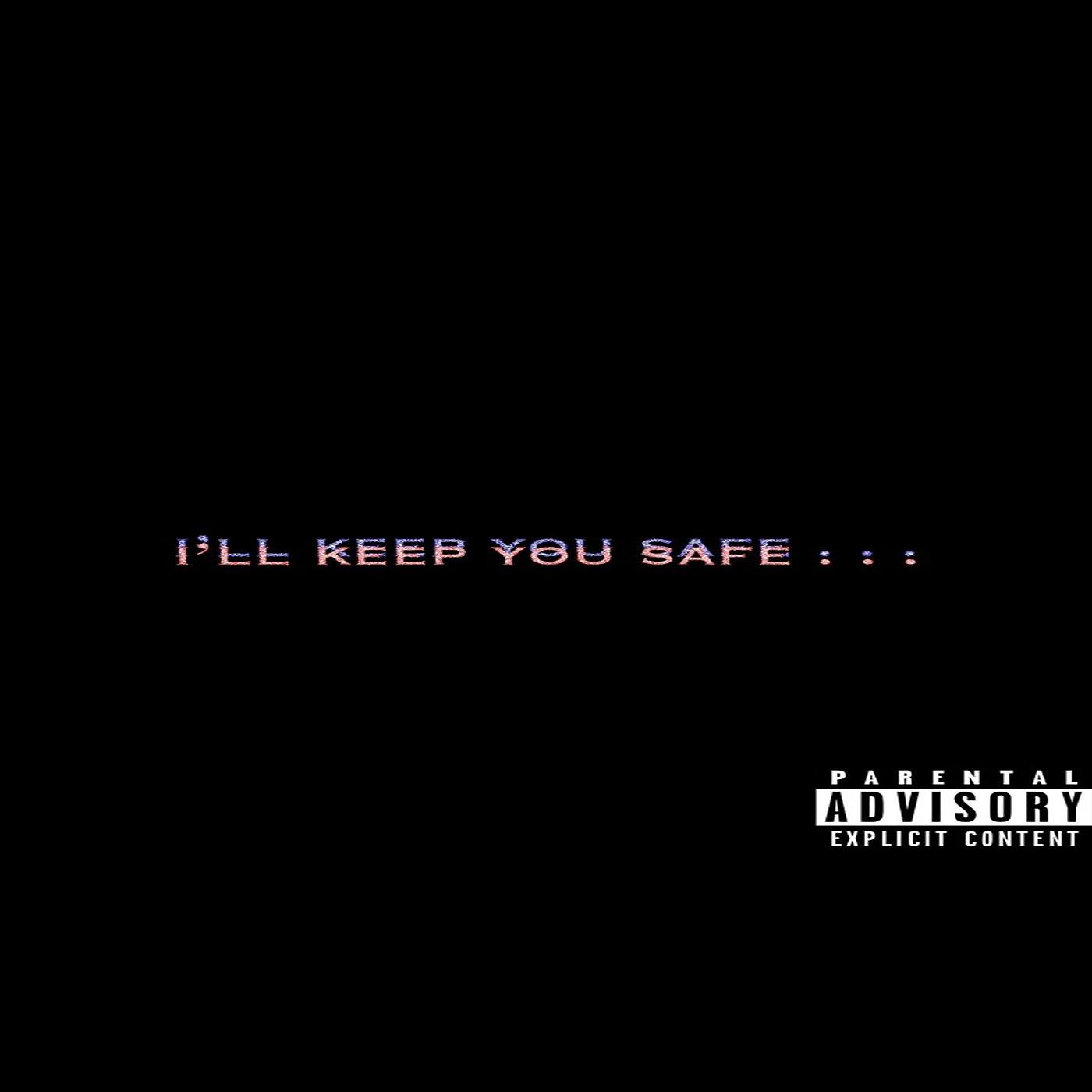 Постер альбома I'll Keep You Safe