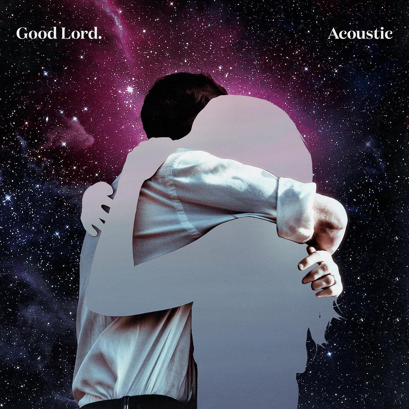 Постер альбома Good Lord (Acoustic)