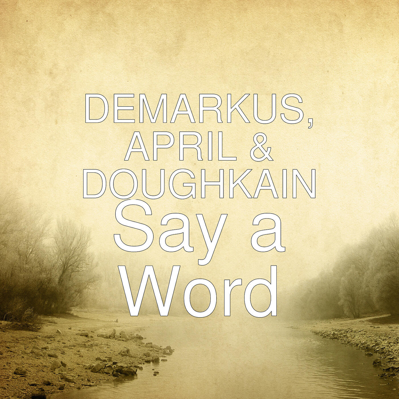 DEMARKUS - Say a Word