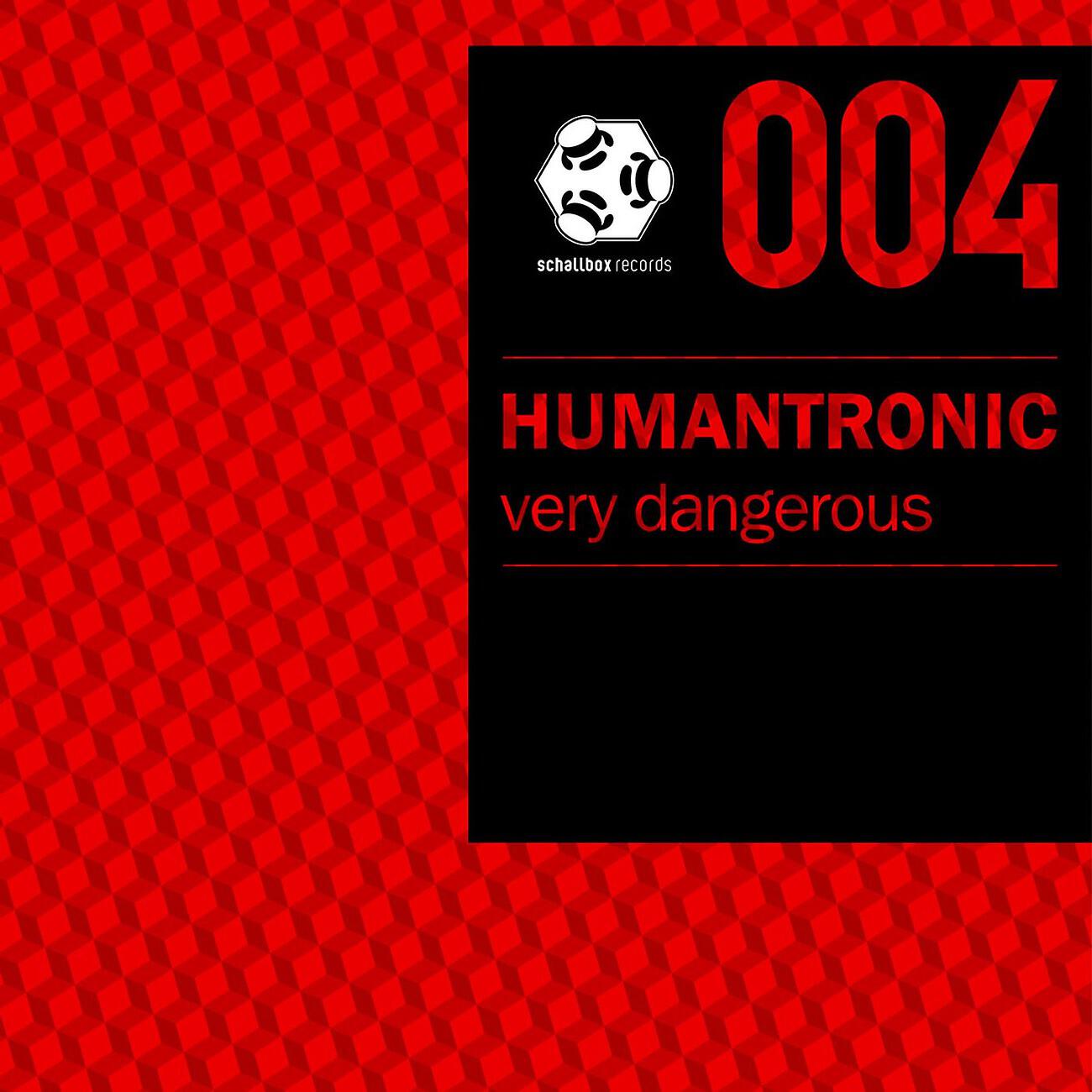 Humantronic - Very Dangerous (Komsomol Remix)