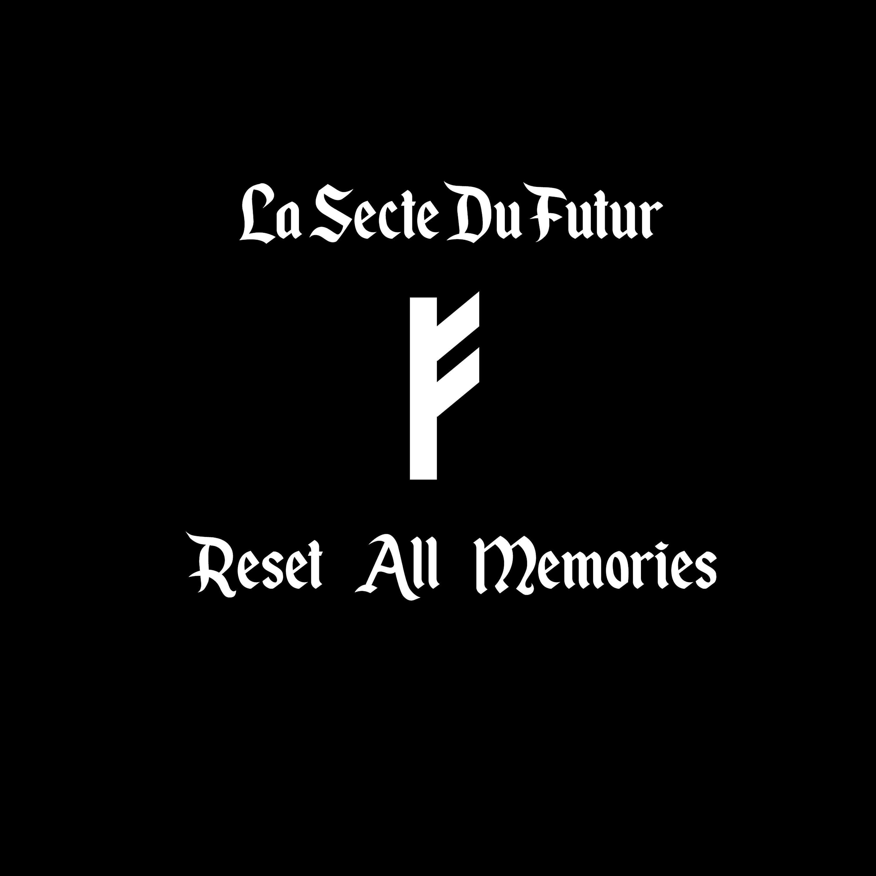 La Secte du Futur - Reset All Memories