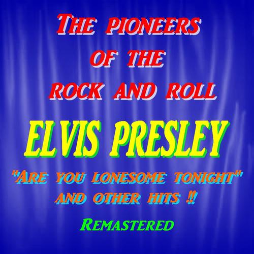 Постер альбома The Pioneers of the Rock and Roll : Elvis Presley
