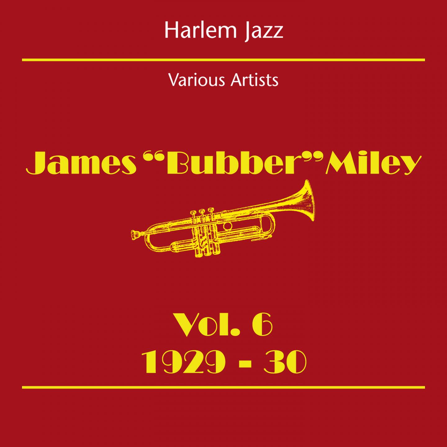 Постер альбома Harlem Jazz (James Bubber Miley Volume 6 1929-30)