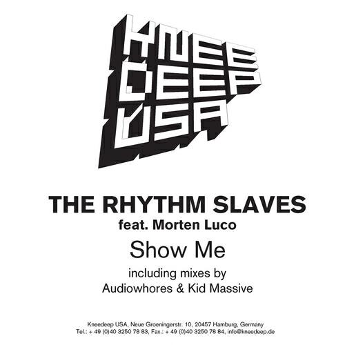 The Rhythm Slaves - Show Me (Audiowhores Mix)