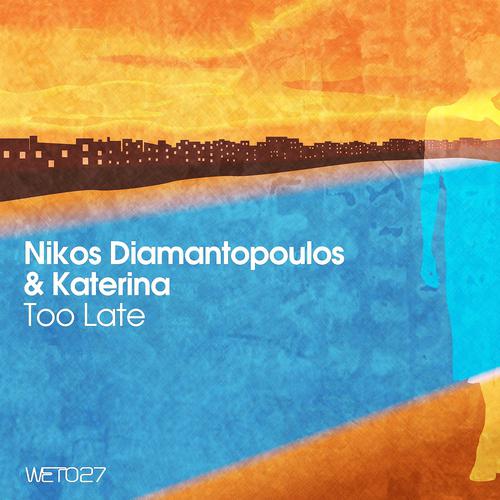 Nikos Diamantopoulos - Too Late (Aris Kokou Dub Mix)