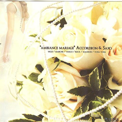 Постер альбома Ambiance mariage, accordéon et saxo