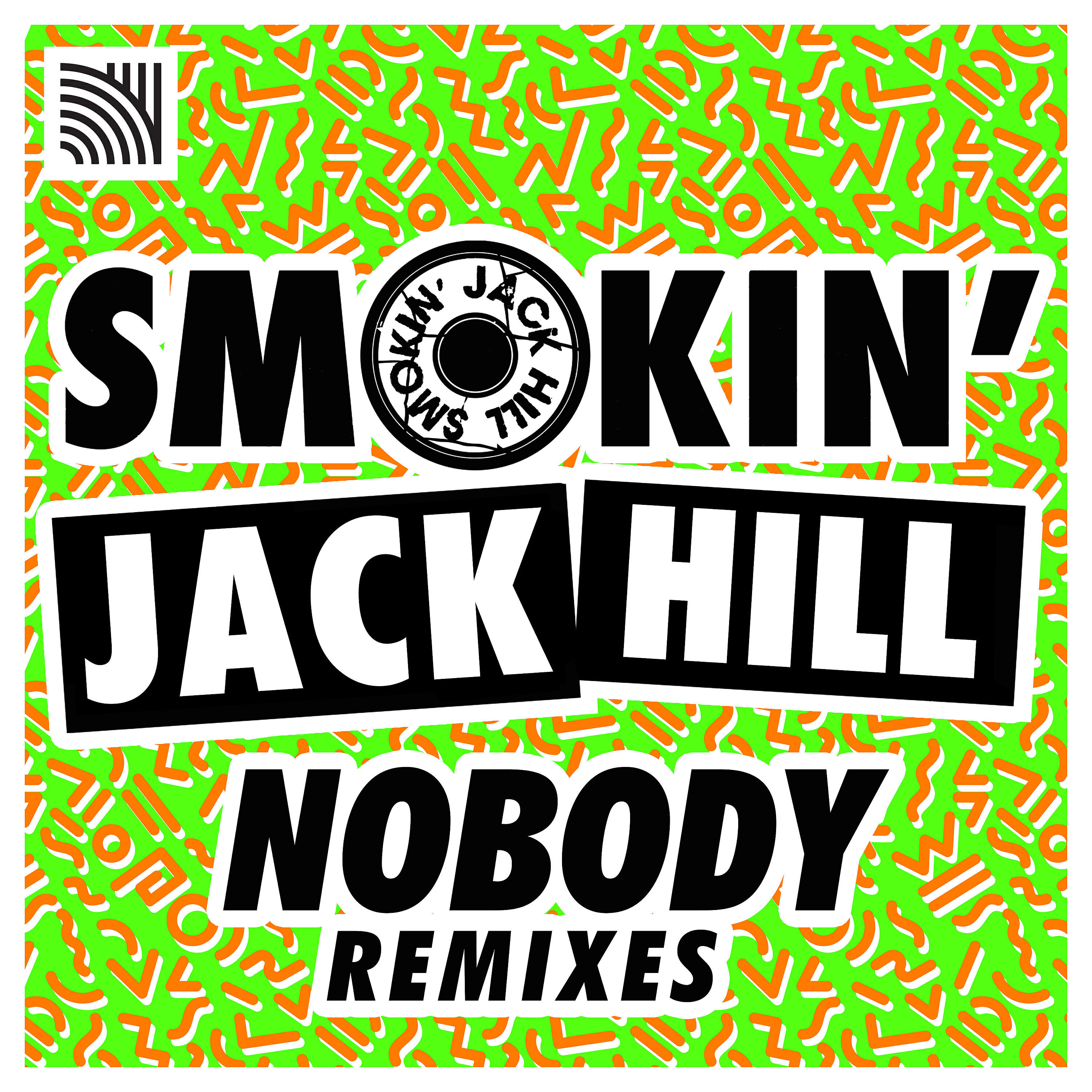 Smokin' Jack Hill - Nobody (Slim Tim's Big Room Remix)