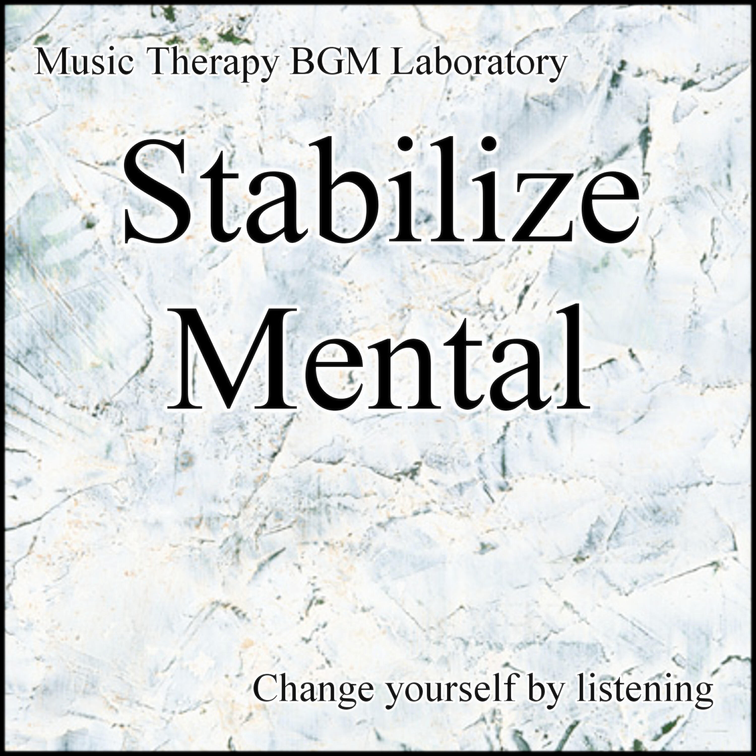 Music Therapy BGM Laboratory - Stabilize the Mental 3rd Stage Introduction