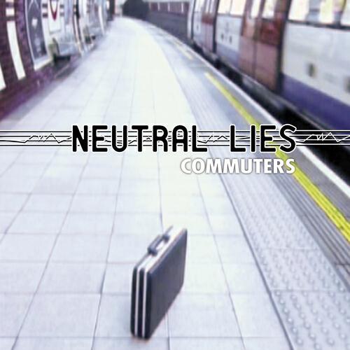Neutral Lies - Commuters (Commuter's Mix)