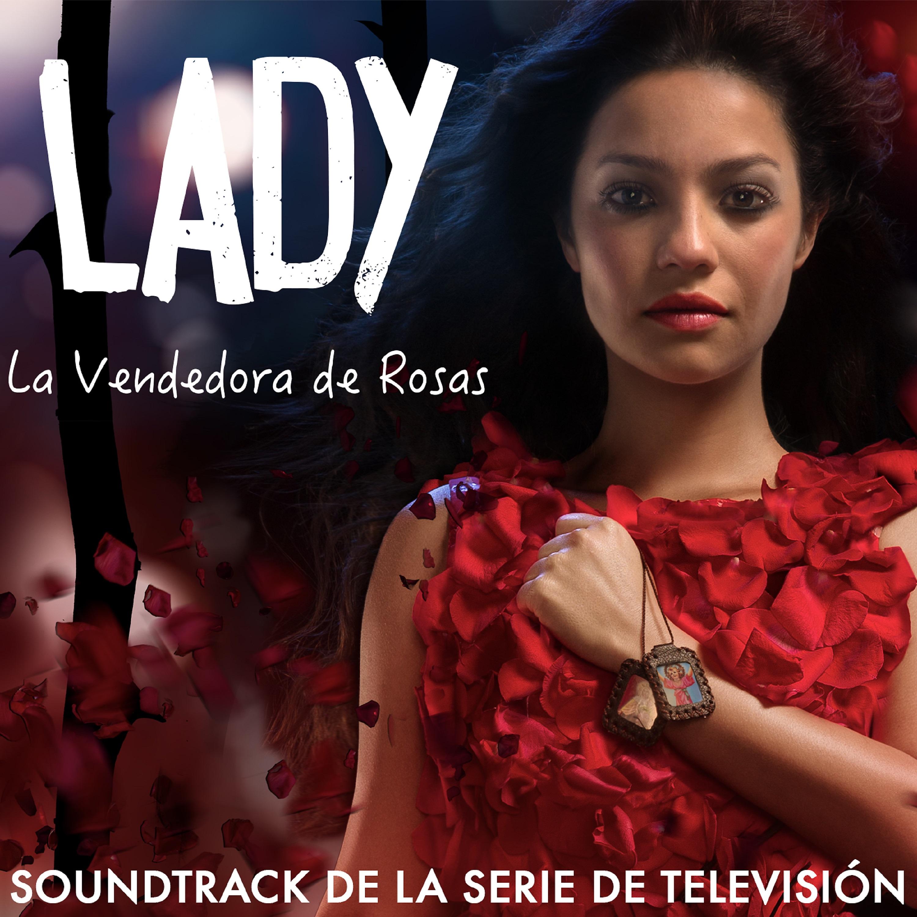 Постер альбома Lady, la Vendedora de Rosas (Música de la Serie de TV original)