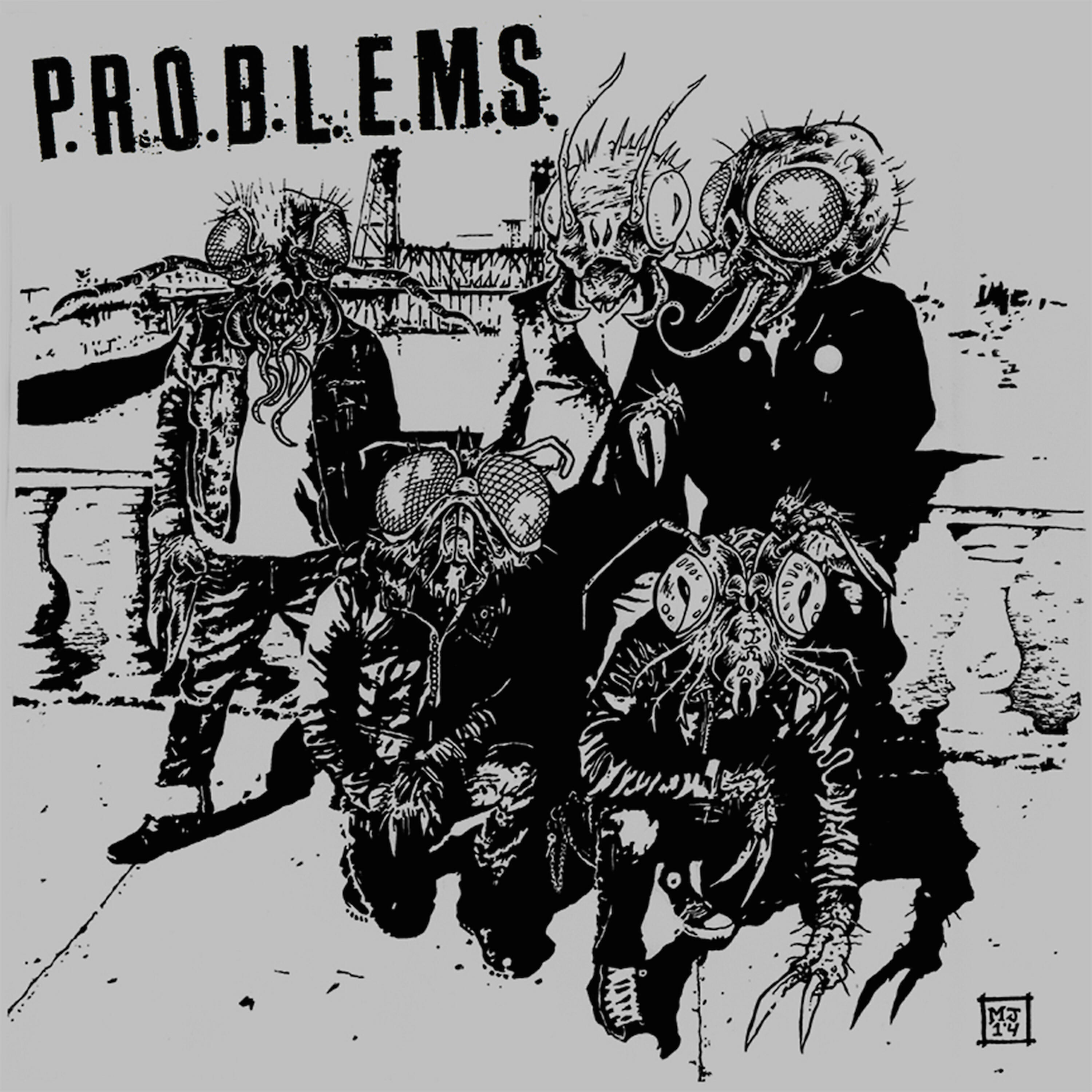 P.R.O.B.L.E.M.S. - I Never Learn