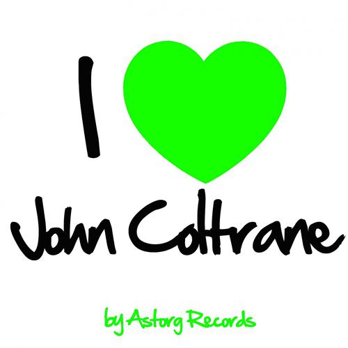 Постер альбома I Love John Coltrane (Jazz Masters collection)