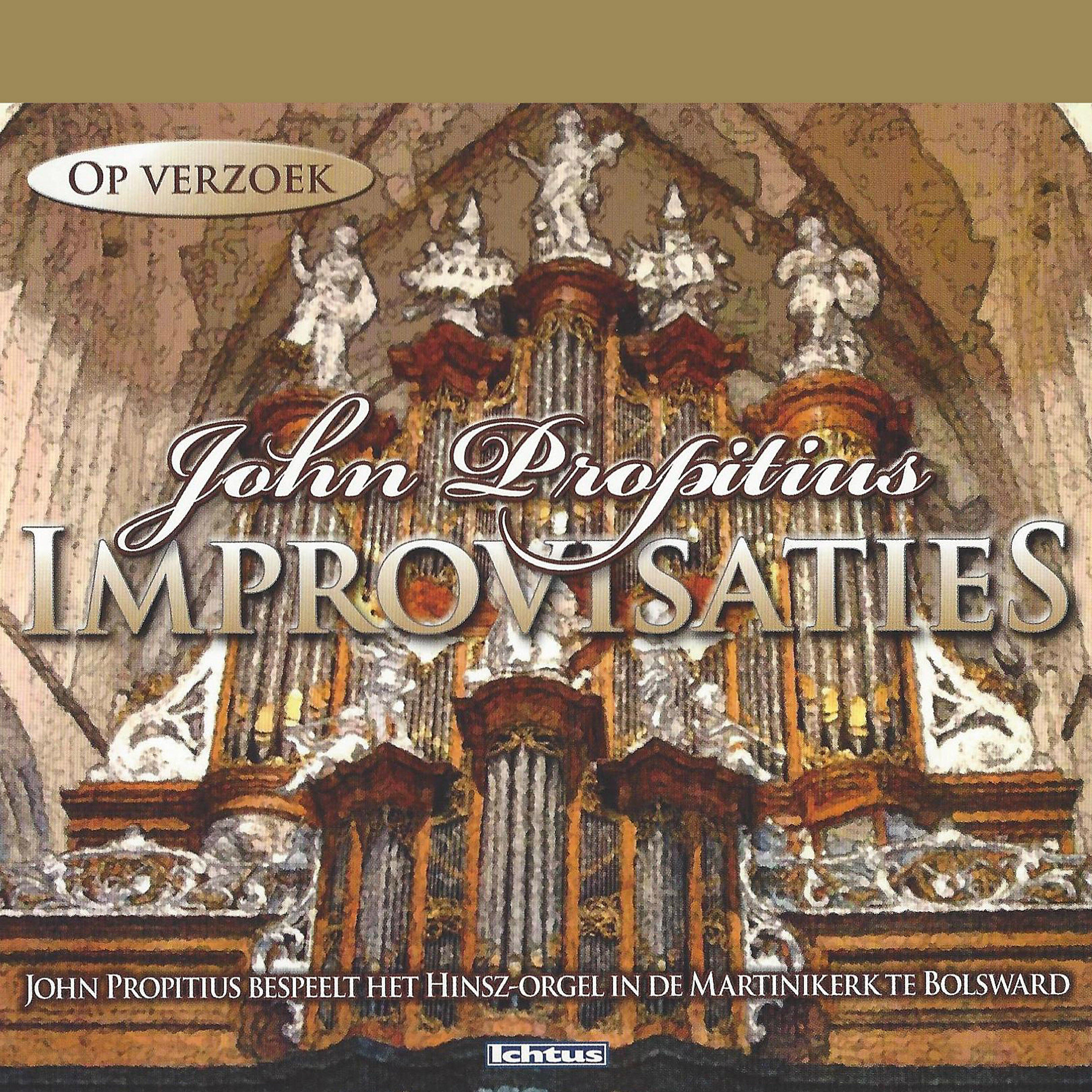 John Propitius - Komt laat ons voortgaan kind'ren (Improvisaties)